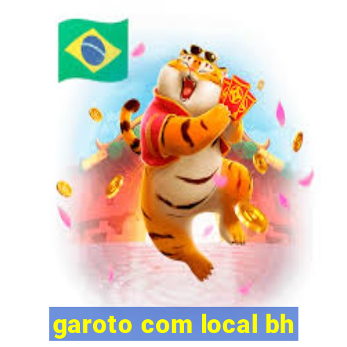 garoto com local bh